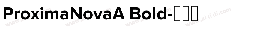 ProximaNovaA Bold字体转换